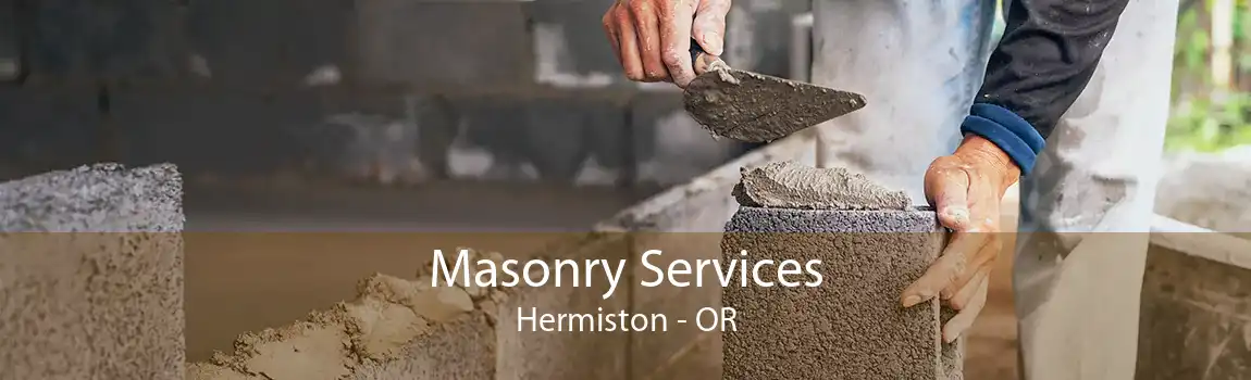 Masonry Services Hermiston - OR