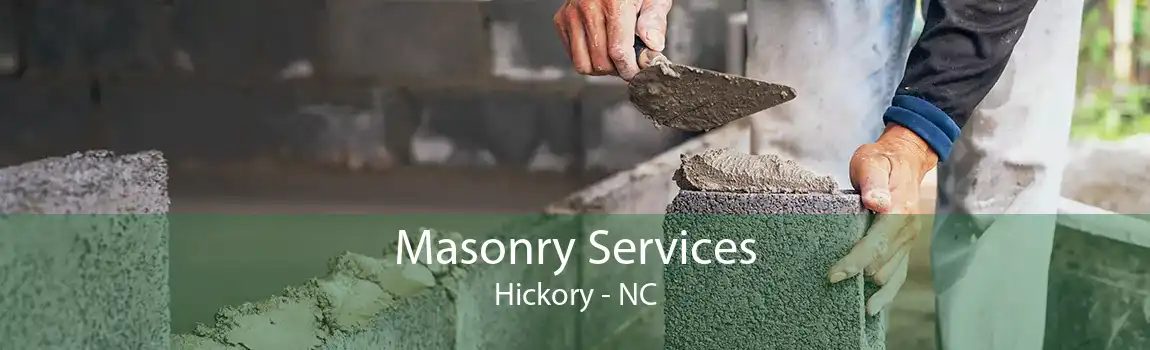 Masonry Services Hickory - NC