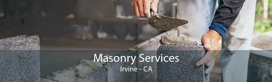  Masonry Services Irvine - CA