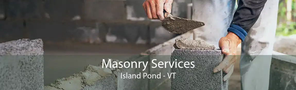 Masonry Services Island Pond - VT