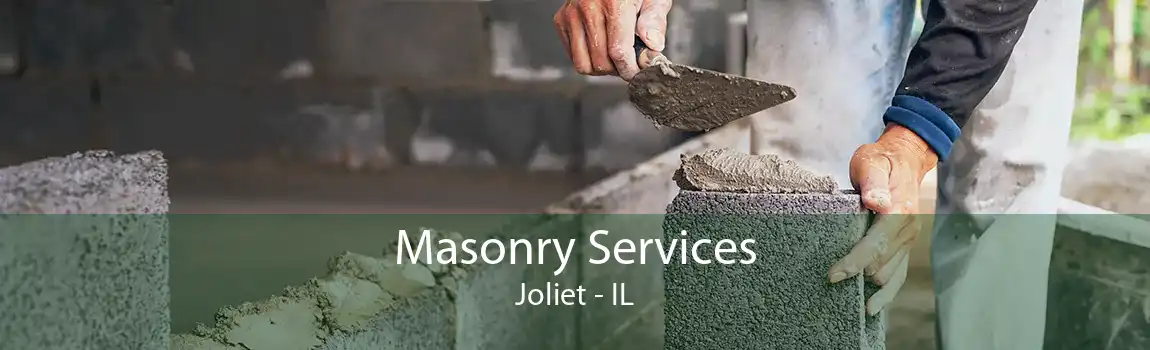 Masonry Services Joliet - IL