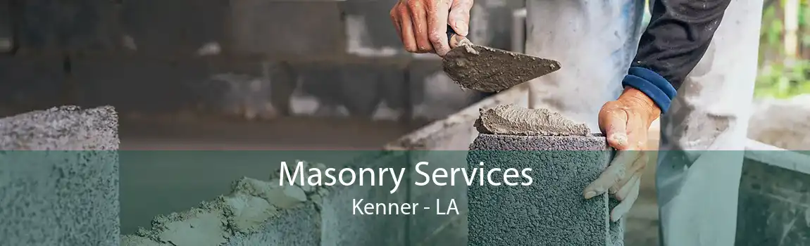 Masonry Services Kenner - LA