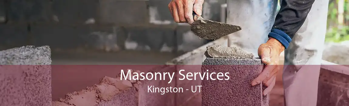 Masonry Services Kingston - UT