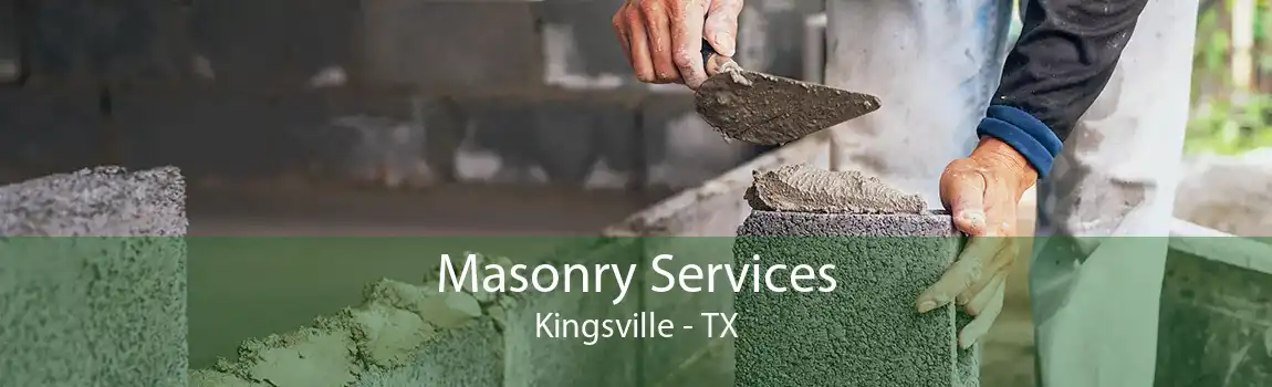 Masonry Services Kingsville - TX