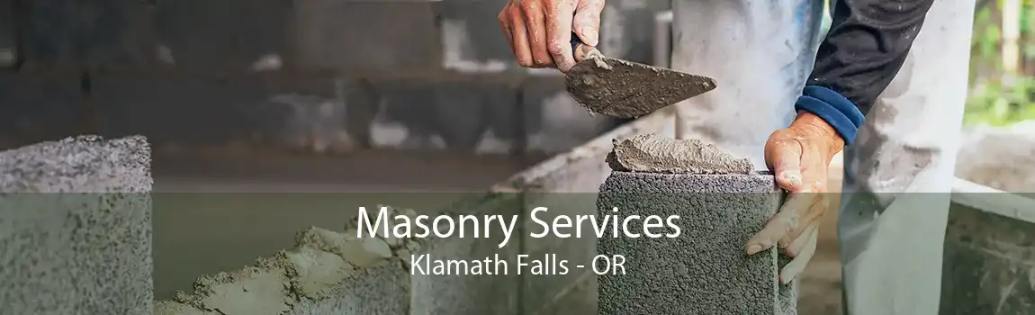 Masonry Services Klamath Falls - OR