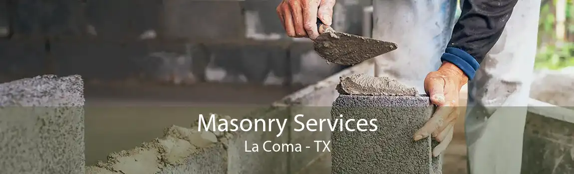  Masonry Services La Coma - TX