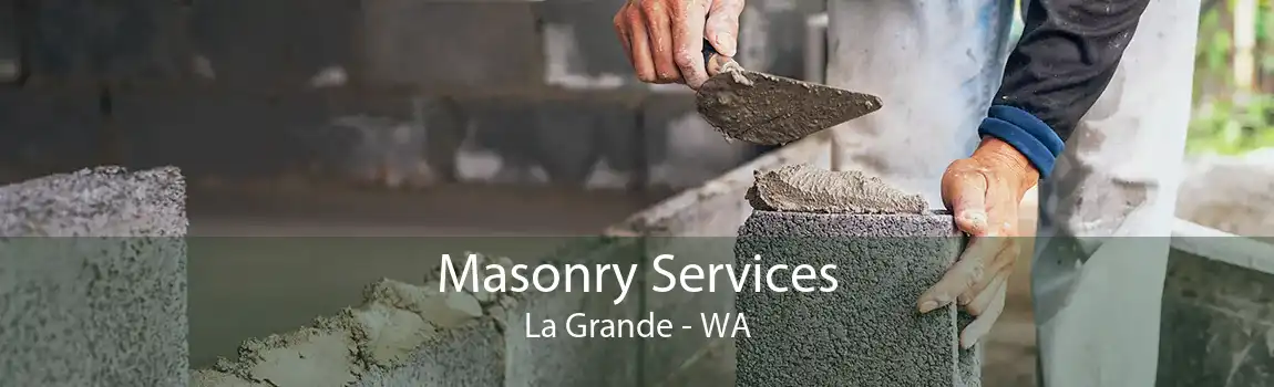 Masonry Services La Grande - WA