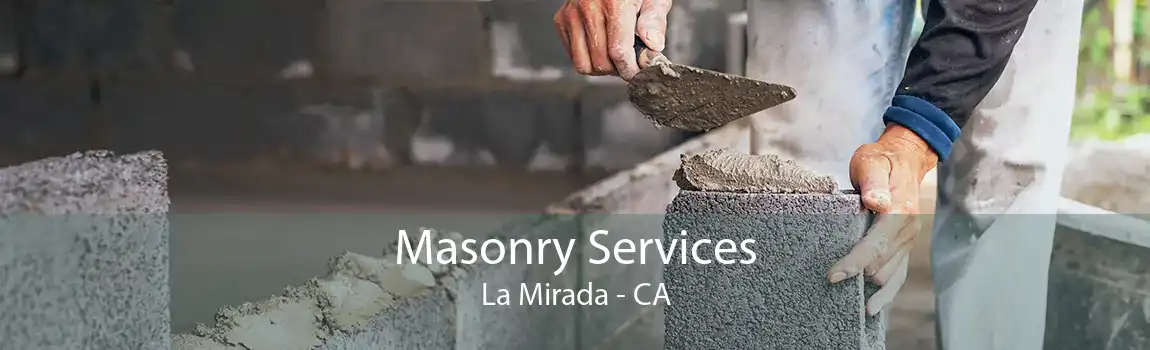 Masonry Services La Mirada - CA