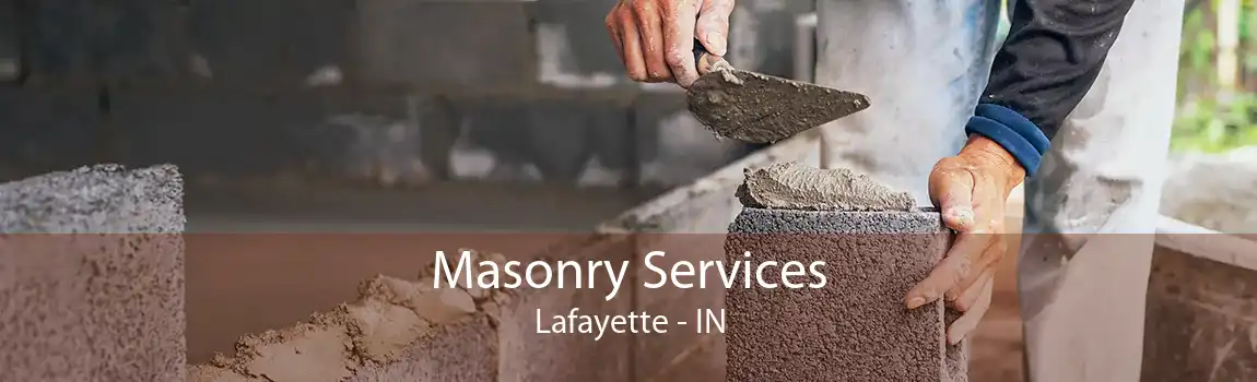 Masonry Services Lafayette - IN