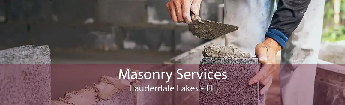 Masonry Services Lauderdale Lakes - FL