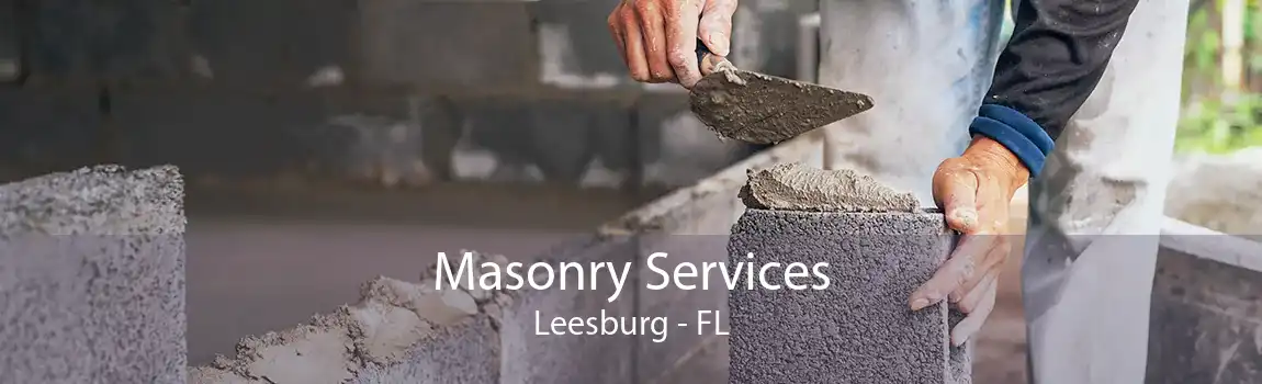 Masonry Services Leesburg - FL