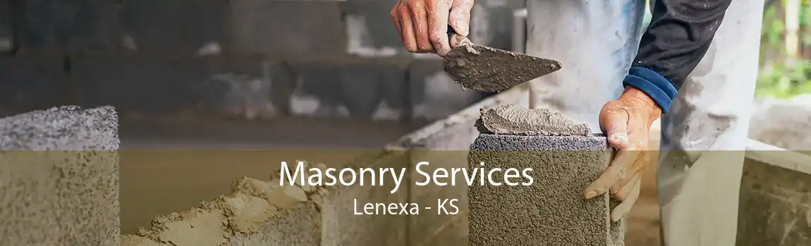 Masonry Services Lenexa - KS