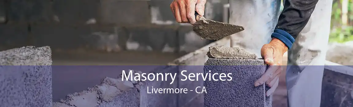 Masonry Services Livermore - CA
