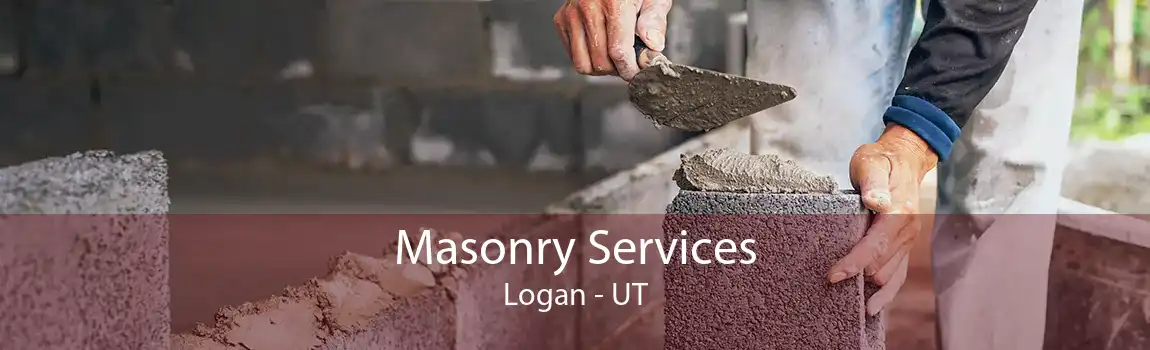 Masonry Services Logan - UT