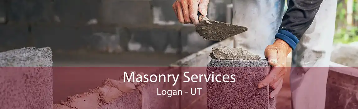  Masonry Services Logan - UT