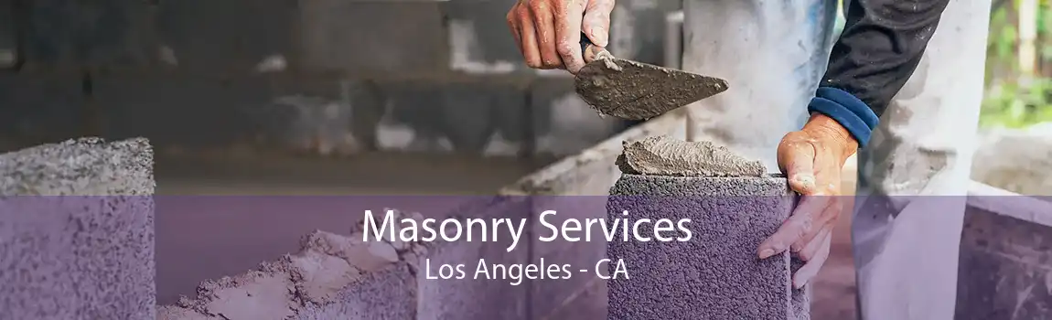 Masonry Services Los Angeles - CA