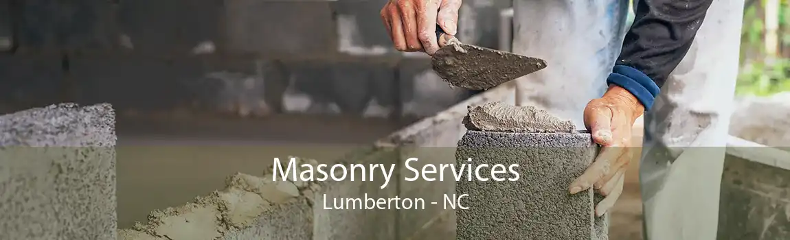 Masonry Services Lumberton - NC