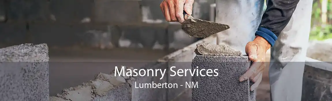 Masonry Services Lumberton - NM