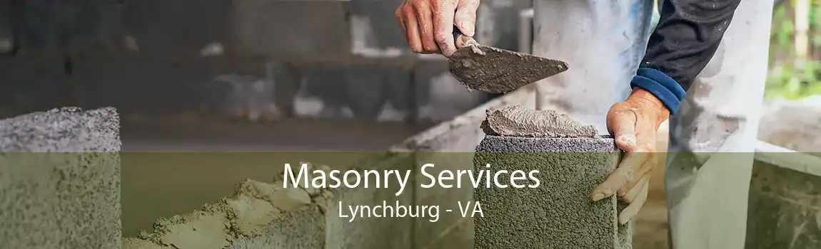 Masonry Services Lynchburg - VA
