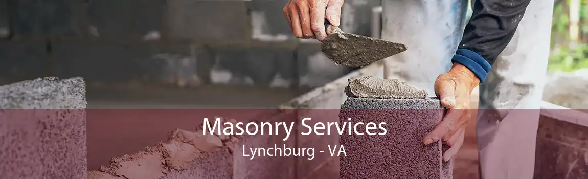 Masonry Services Lynchburg - VA