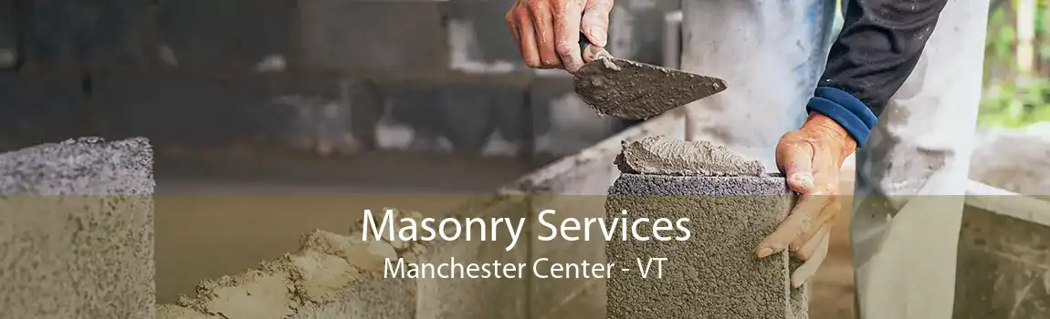 Masonry Services Manchester Center - VT
