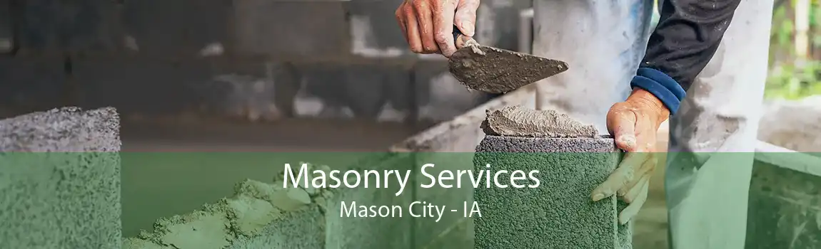 Masonry Services Mason City - IA