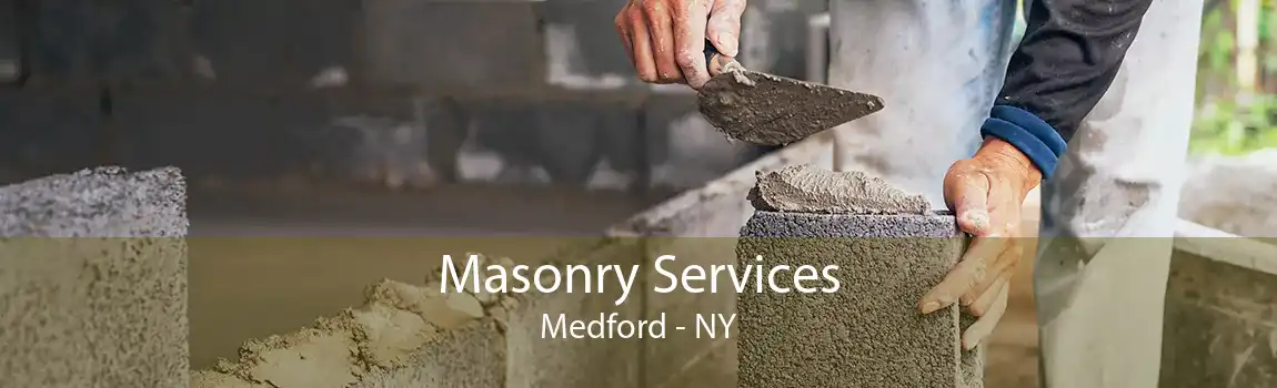 Masonry Services Medford - NY