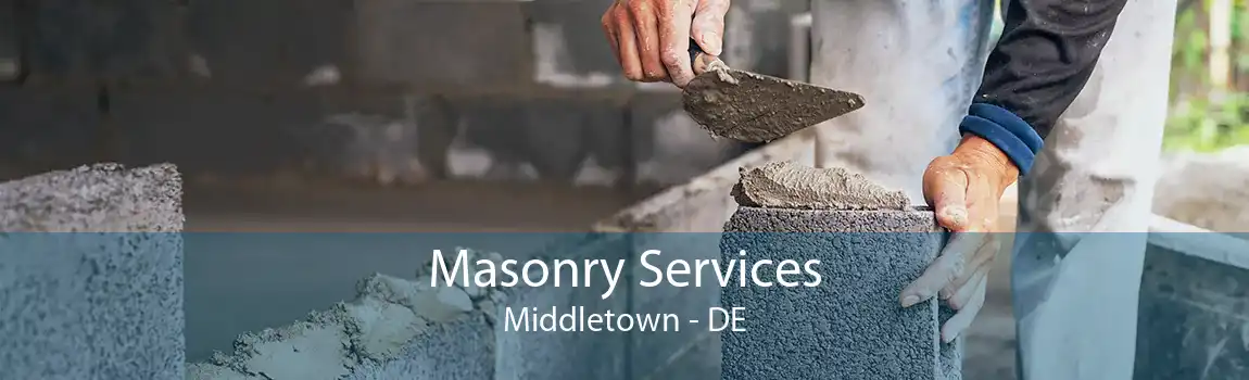  Masonry Services Middletown - DE