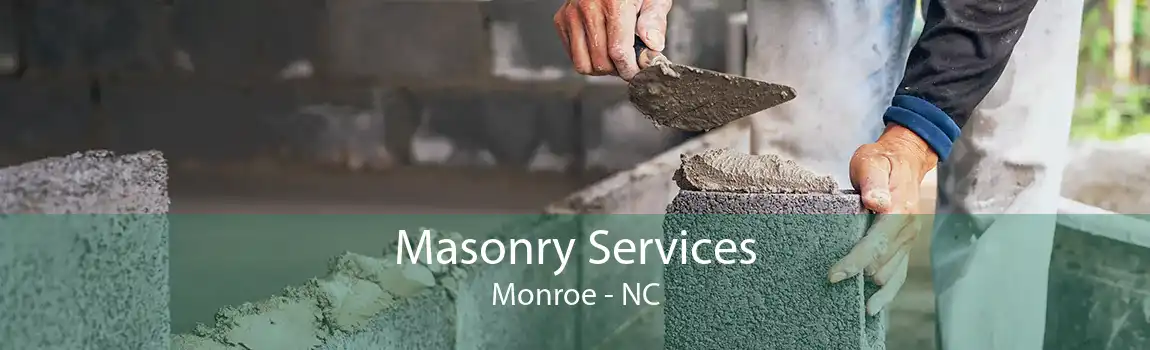 Masonry Services Monroe - NC