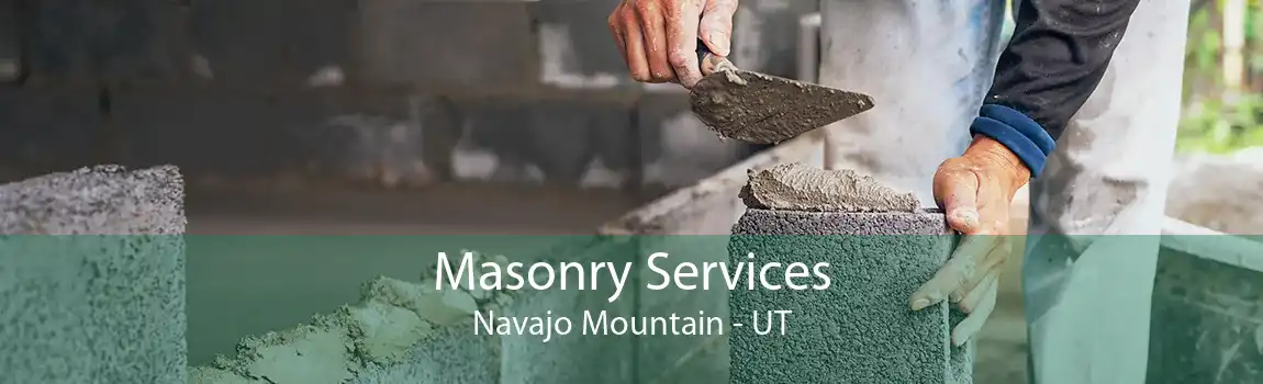 Masonry Services Navajo Mountain - UT