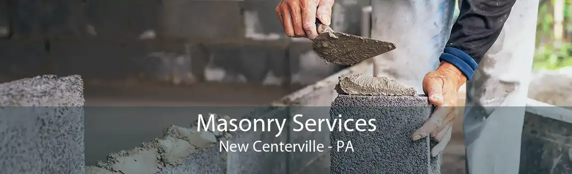 Masonry Services New Centerville - PA