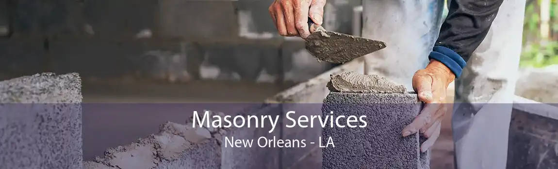 Masonry Services New Orleans - LA