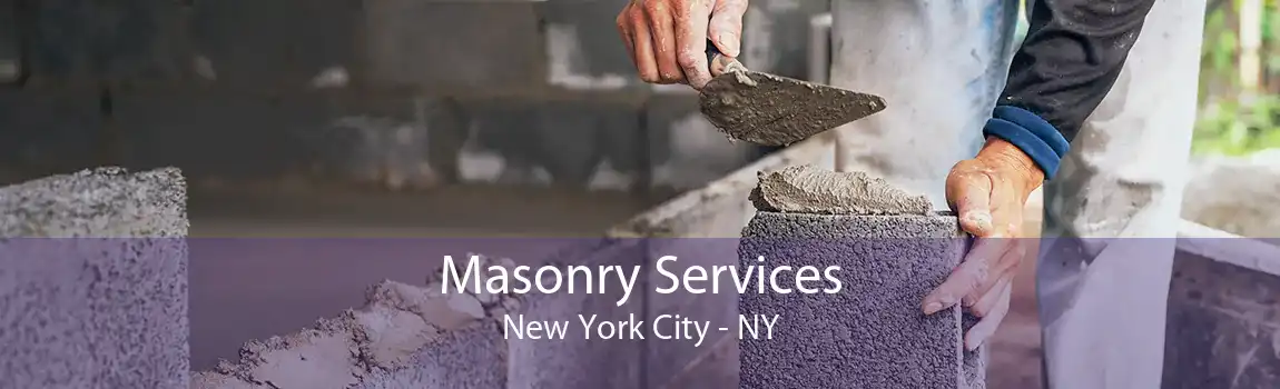 Masonry Services New York City - NY