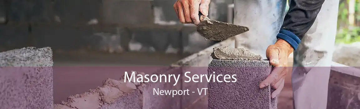 Masonry Services Newport - VT