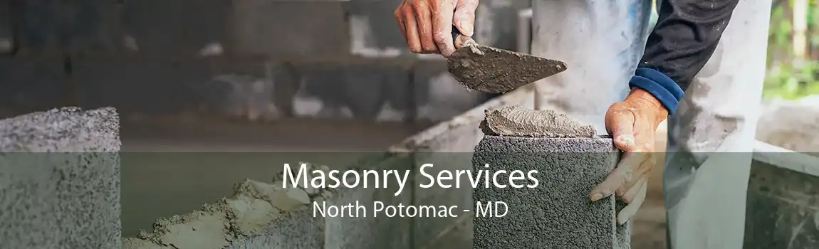 Masonry Services North Potomac - MD
