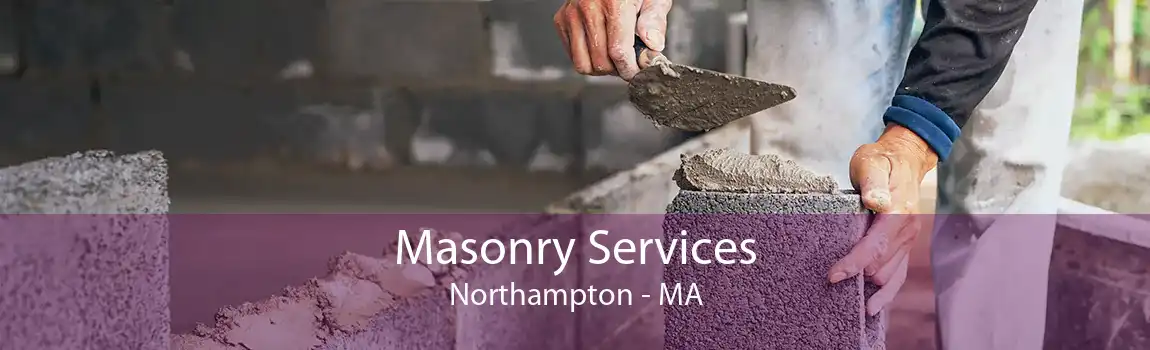 Masonry Services Northampton - MA