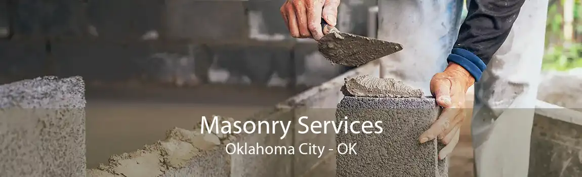 Masonry Services Oklahoma City - OK