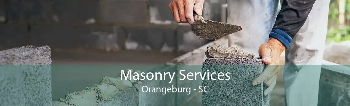 Masonry Services Orangeburg - SC