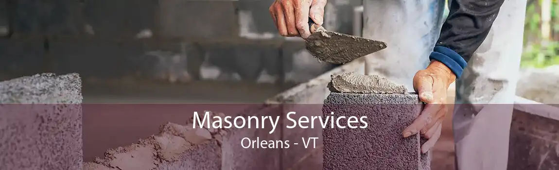 Masonry Services Orleans - VT