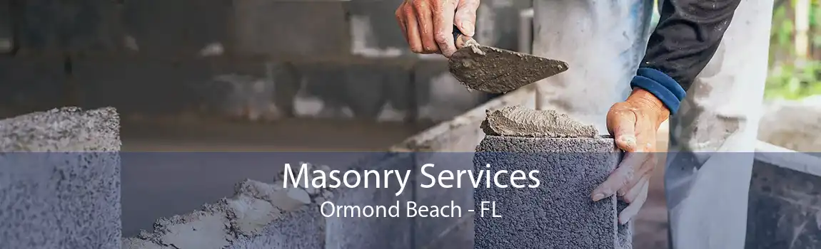 Masonry Services Ormond Beach - FL