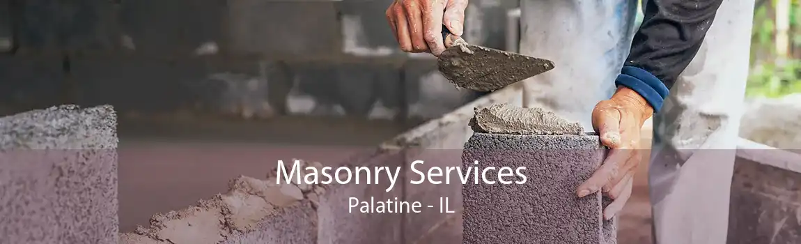 Masonry Services Palatine - IL