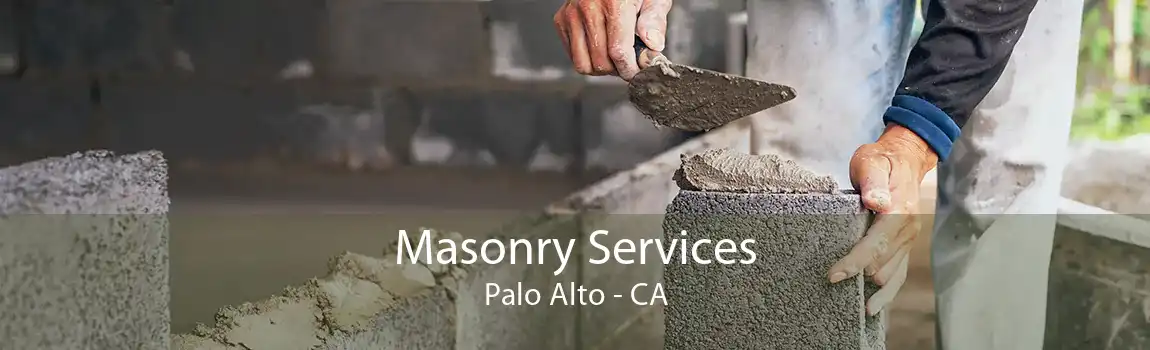 Masonry Services Palo Alto - CA