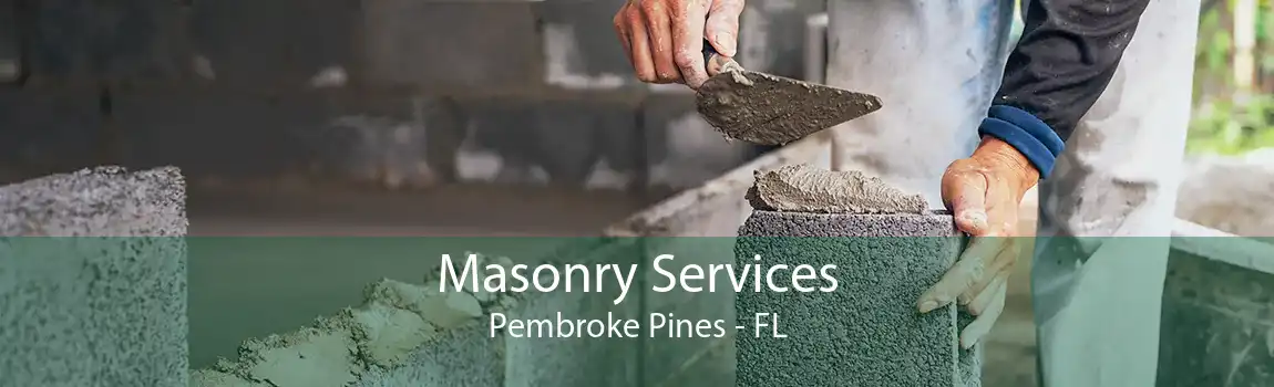 Masonry Services Pembroke Pines - FL