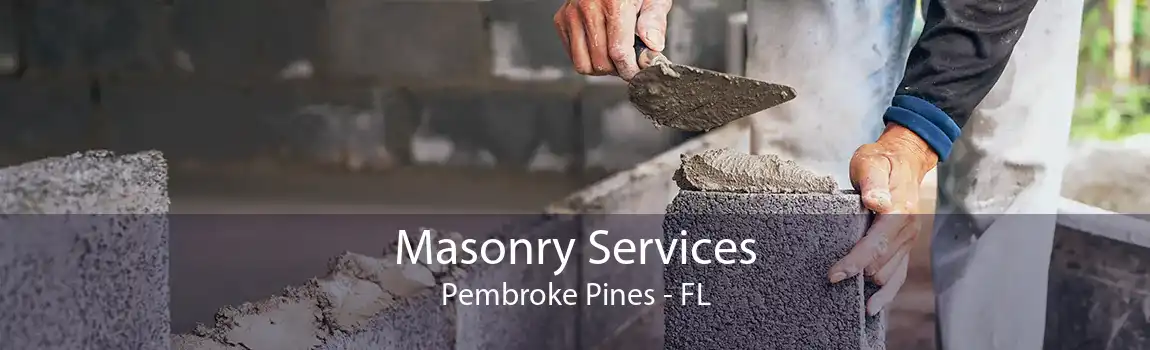 Masonry Services Pembroke Pines - FL