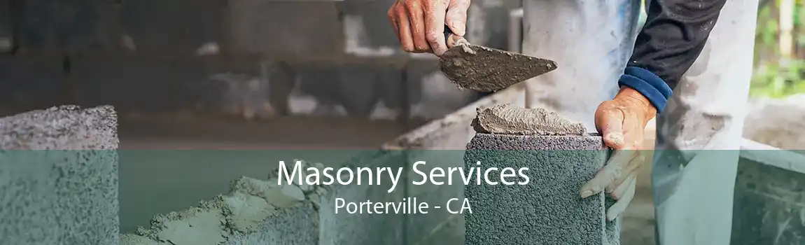 Masonry Services Porterville - CA