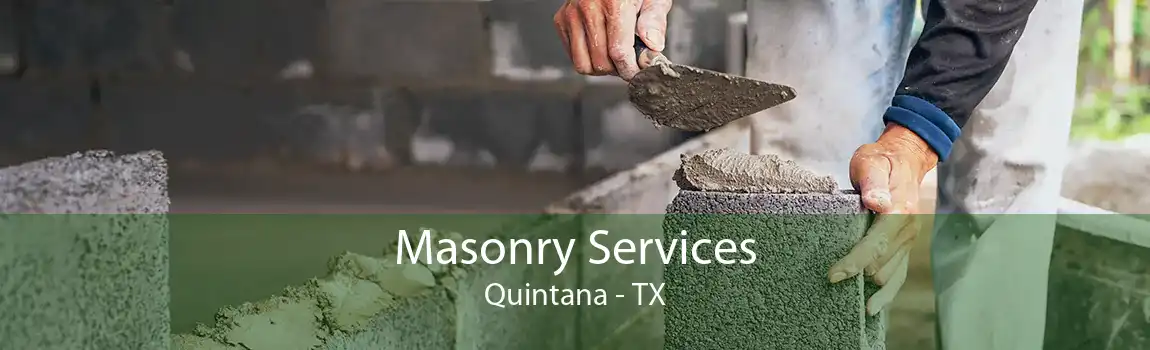 Masonry Services Quintana - TX