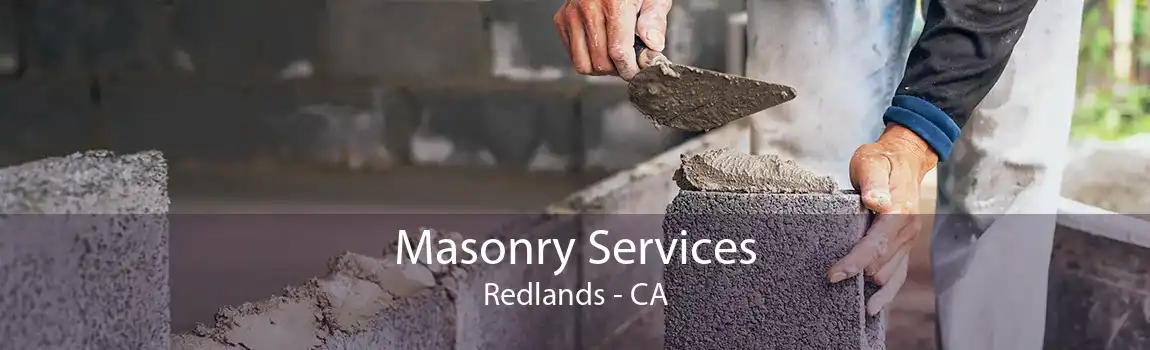 Masonry Services Redlands - CA