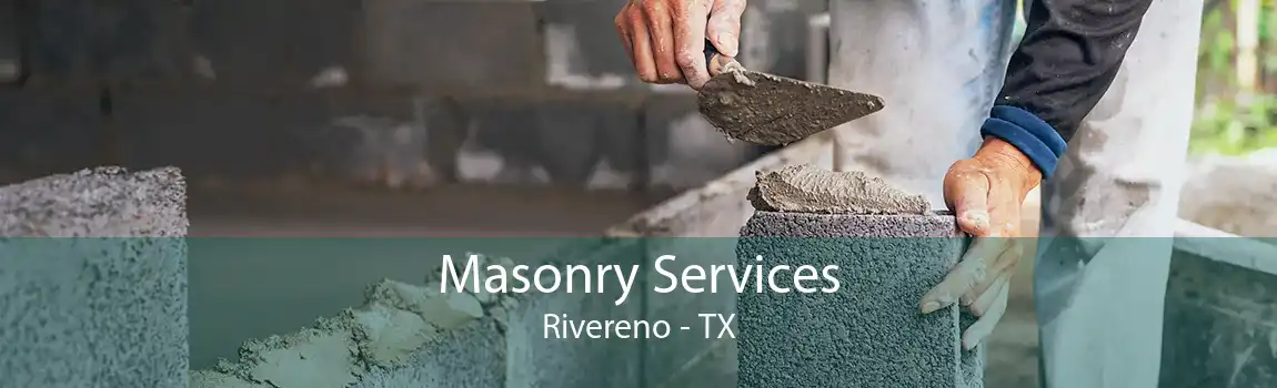 Masonry Services Rivereno - TX