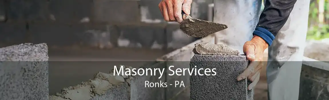 Masonry Services Ronks - PA