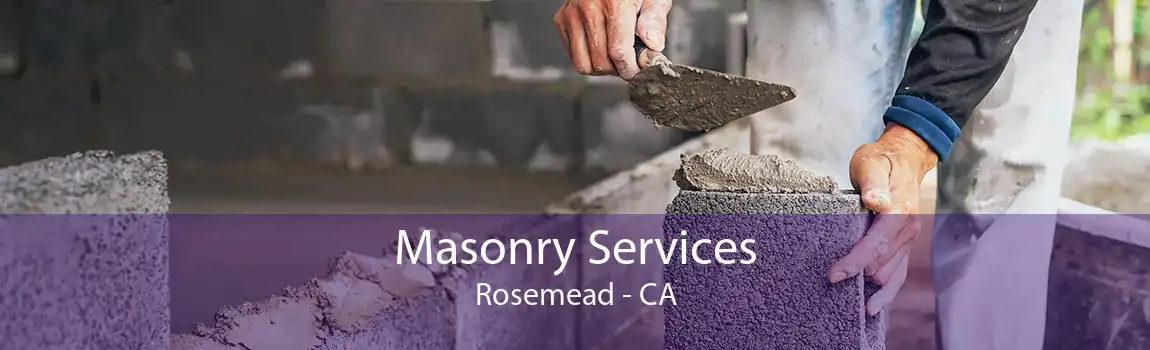 Masonry Services Rosemead - CA